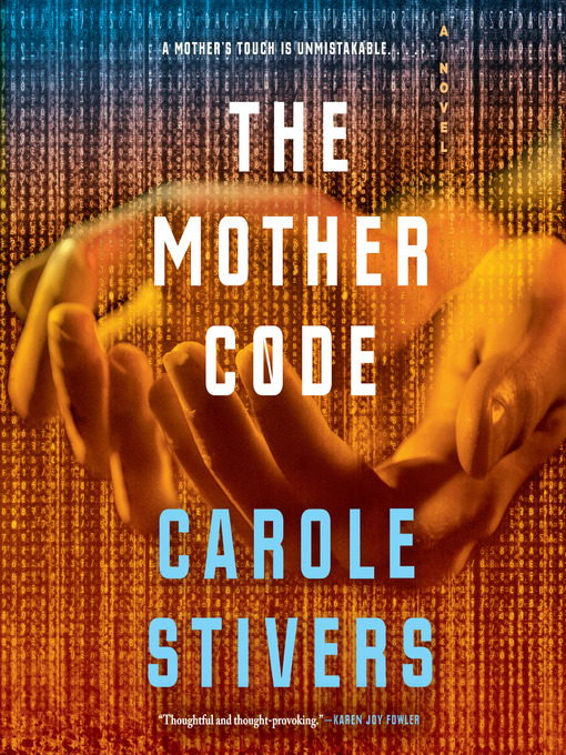 Title details for The Mother Code by Carole Stivers - Available